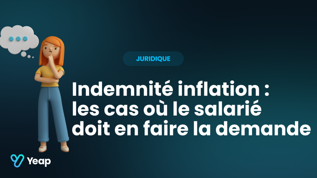 Indemnité inflation : les cas où le salarié doit en faire la demande