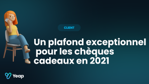 Un plafond exceptionnel pour les chèques cadeaux en 2021